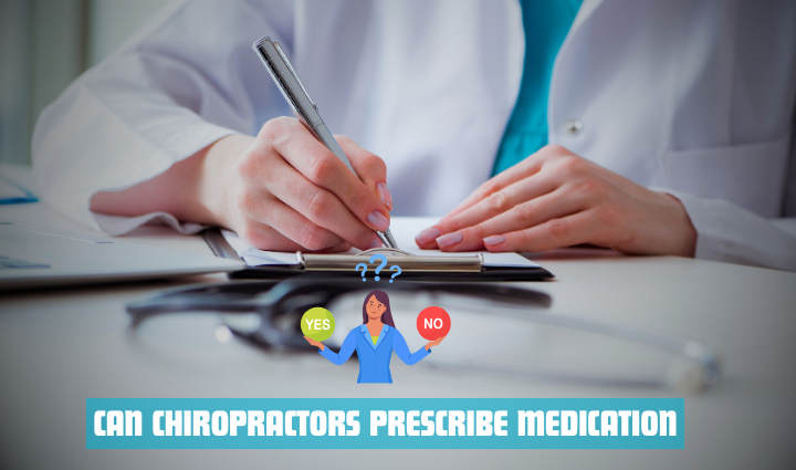 Can Chiropractors Prescribe Medication,