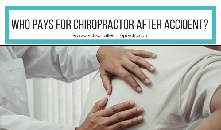 Who Pays for Chiropractor After Accident,